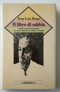 JORGE LUIS BORGES IL LIBRO DI SABBIA RIZZOLI 1977 1°EDIZIONE