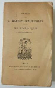BARBEY D'AUREVILLY LES DIABOLIQUES PARIS LIB. ALPHONSE LEMERRE