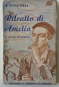 G. TITTA ROSA RITRATTO DI AMELIO E ALTRI RACCONTI ED. …