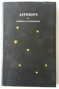 GABRIELE D'ANNUNZIO ASTEROPE MONDADORI LE PLEIADI 1949 1° ED.