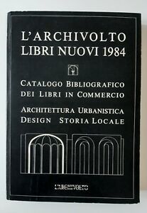 L'ARCHIVOLTO LIBRI NUOVI 1984 CATALOGO BIBLIOGRAFICO