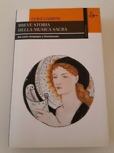 LUIGI GARBINI BREVE STORIA DELLA MUSICA SACRA IL SAGGIATORE 2005
