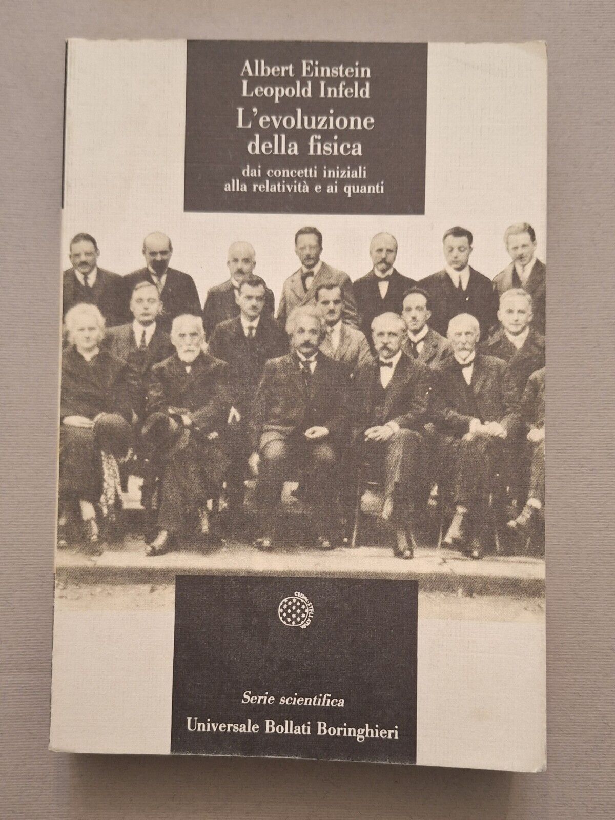 A. EINSTEIN L. INFELD L'EVOLUZIONE DELLA FISICA BOLLATI BORINGHIERI 1994