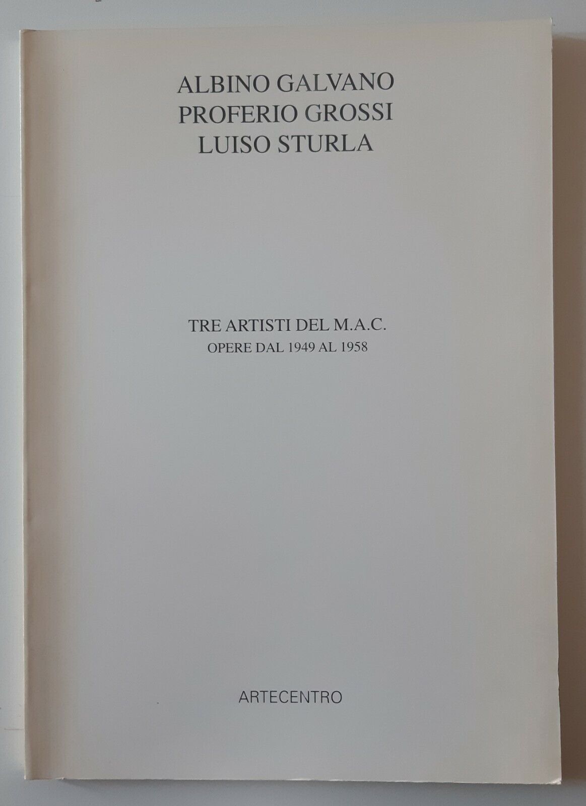 A. GALVANO P. GROSSI L. STURLA TRE ARTISTI DEL MAC …