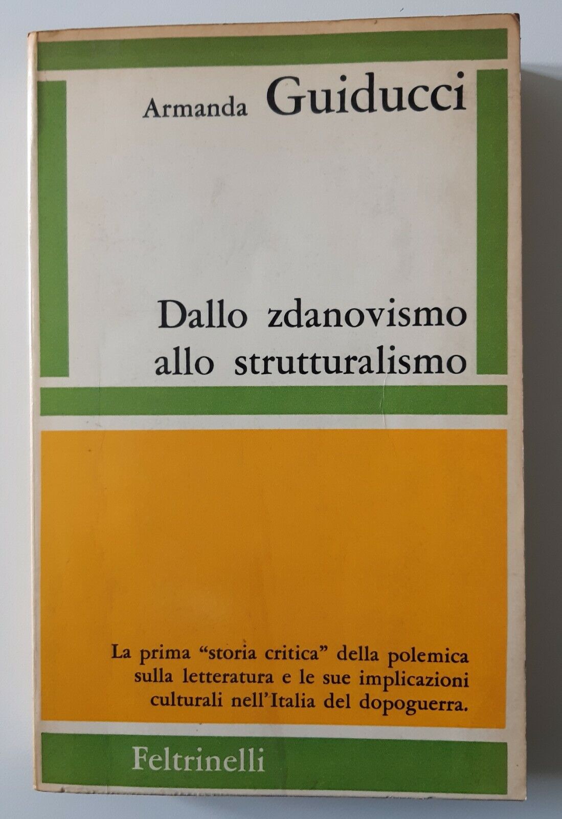 A. GUIDUCCI DALLO ZDANOVISMO ALLO STRUTTURALISMO FELTRINELLI 1967