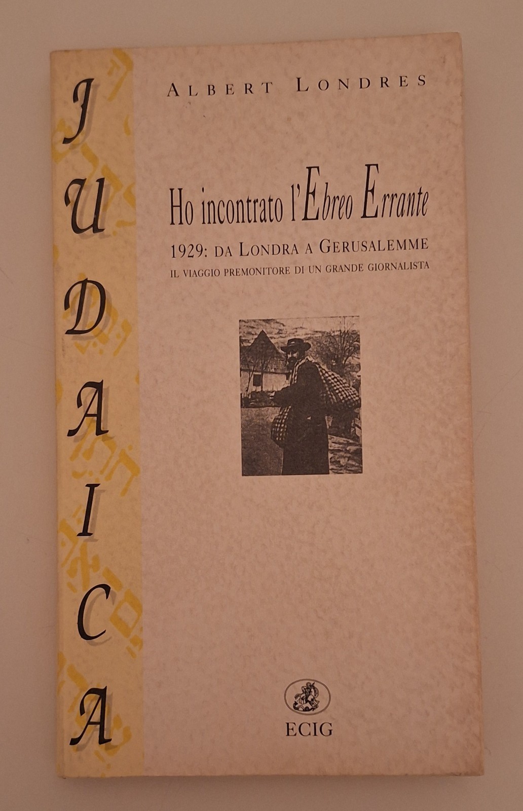 A. LONDRES HO INCONTRATO L'EBREO ERRANTE ECIG 1997