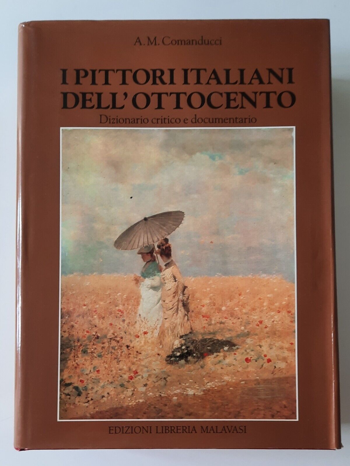 A.M. COMANDUCCI I PITTORI ITALIANI DELL'OTTOCENTO ED. LIBREIRA MALAVASI 1995