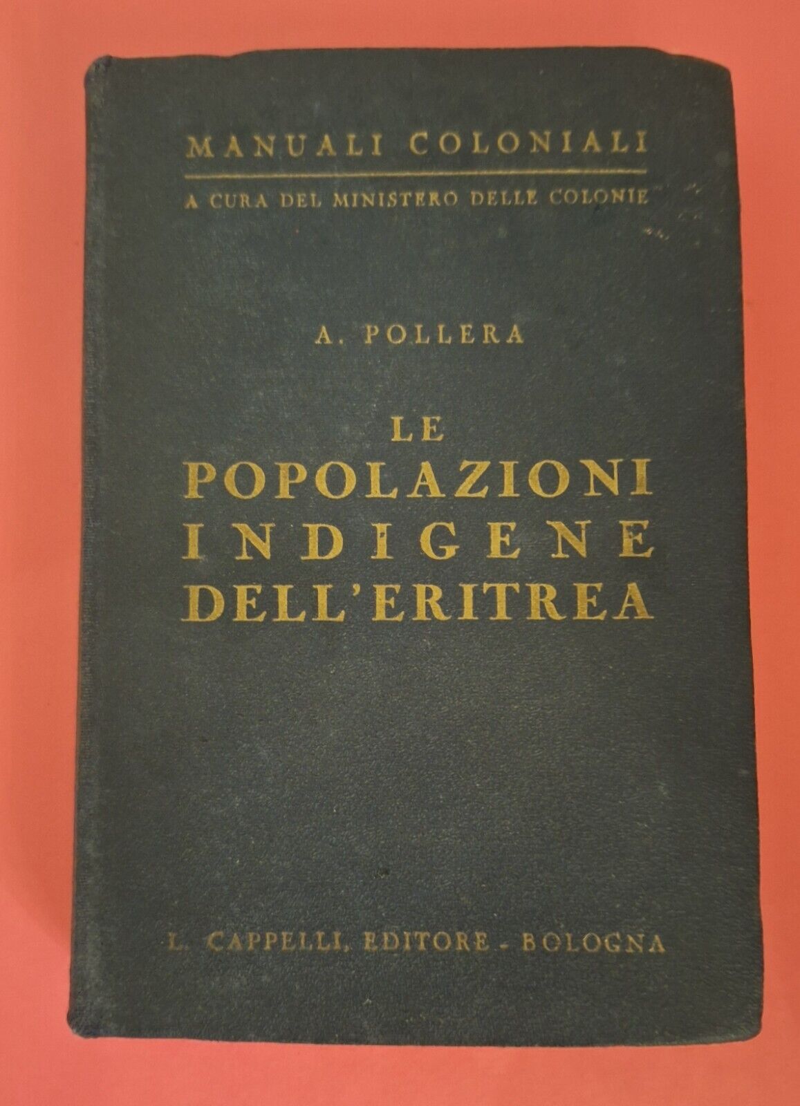 A. POLLERA LE POPOLAZIONI INDIGENE DELL'ERITREA L. CAPPELLI 1935