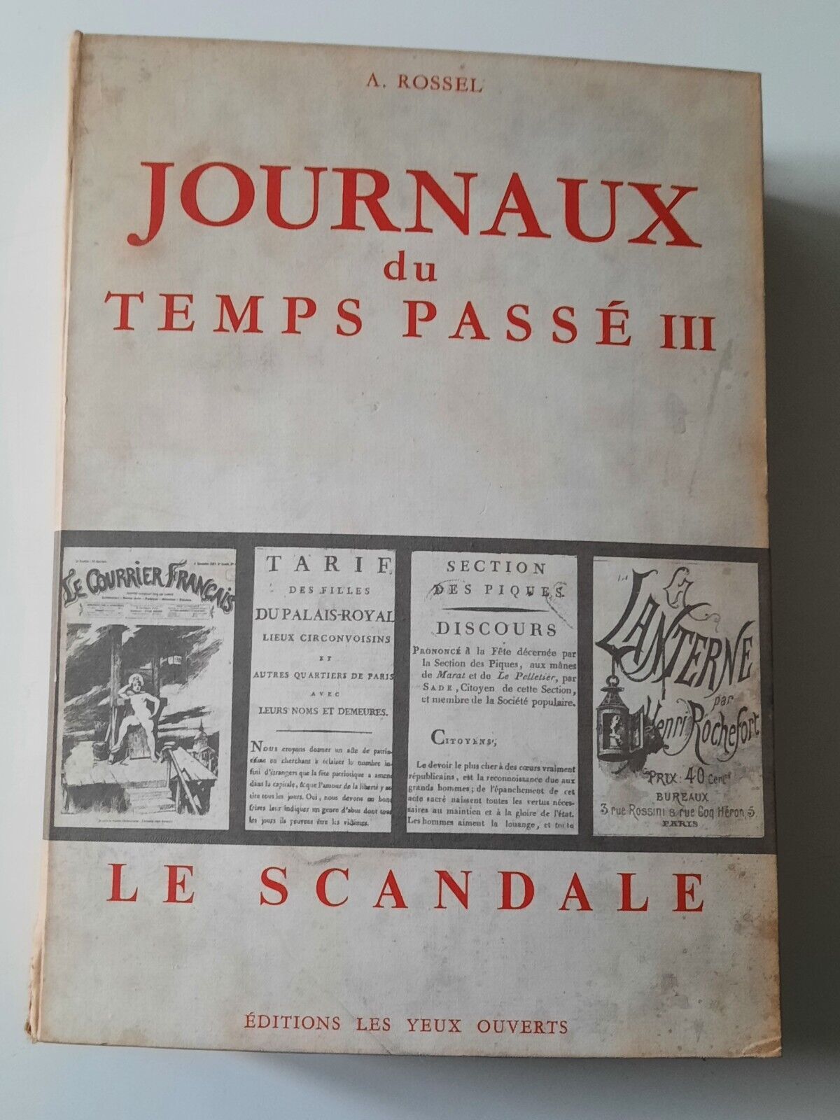 A. ROSSEL JOURNAUX DU TEMPS PASSE' III LE SCANDALE EDITIONS …