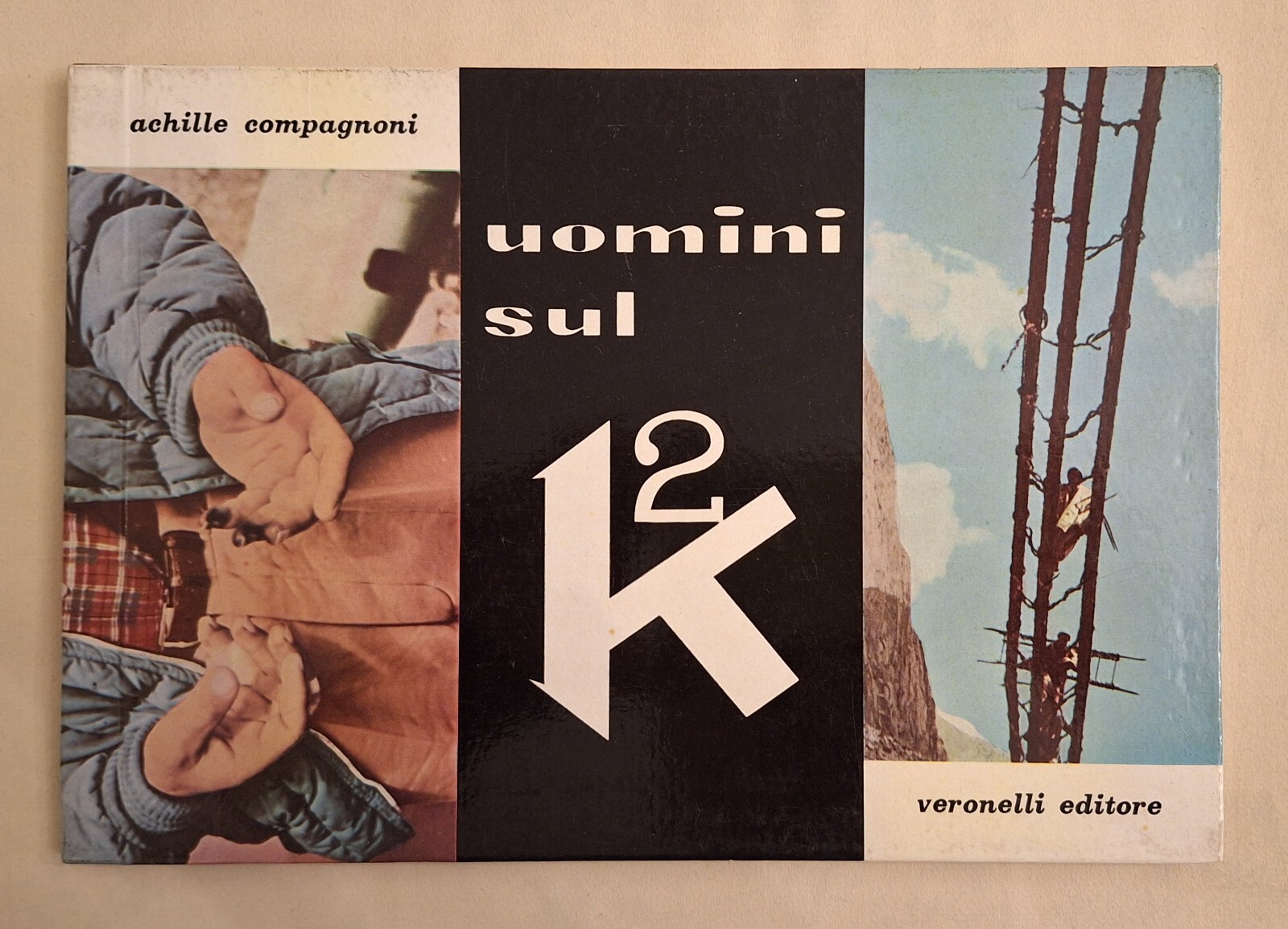 ACHILLE COMPAGNONI UOMONI SUL K2 VERONELLI ED. 1958 1° ED.