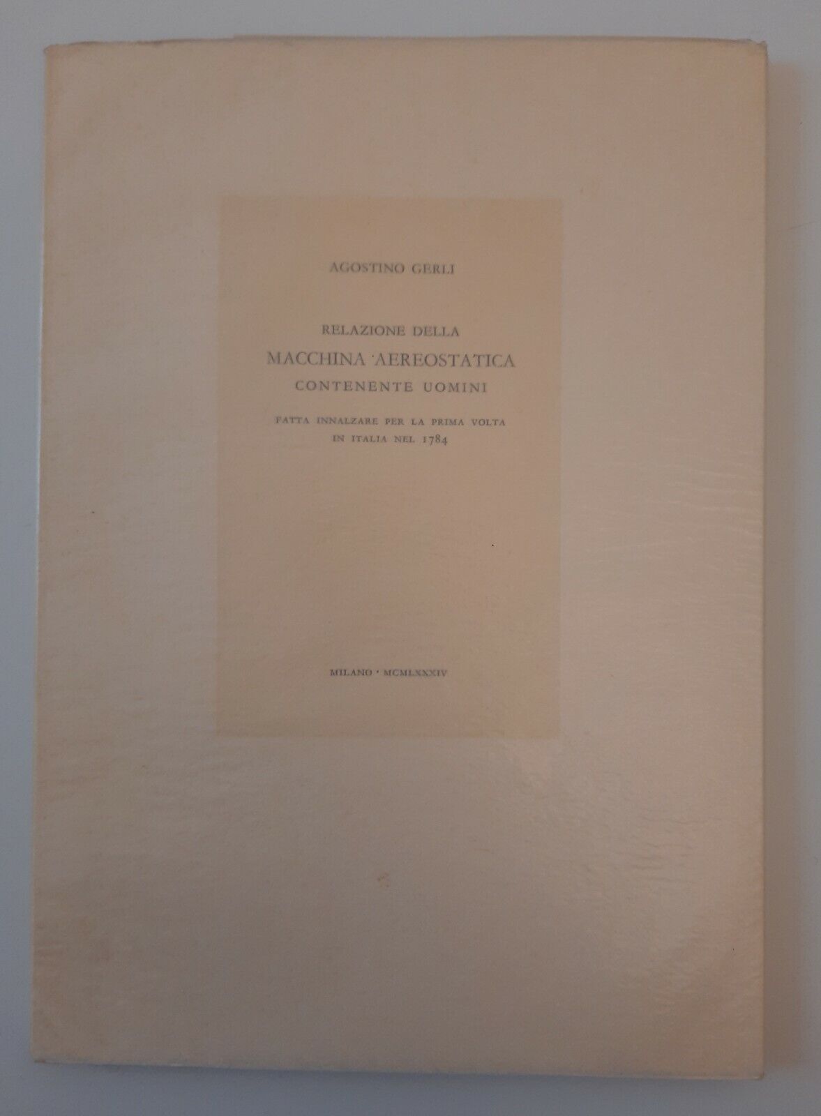 AGOSTINO GERLI RELAZIONE DELLA MACCHINA AEROSTATICA SCHEIWILER 1984