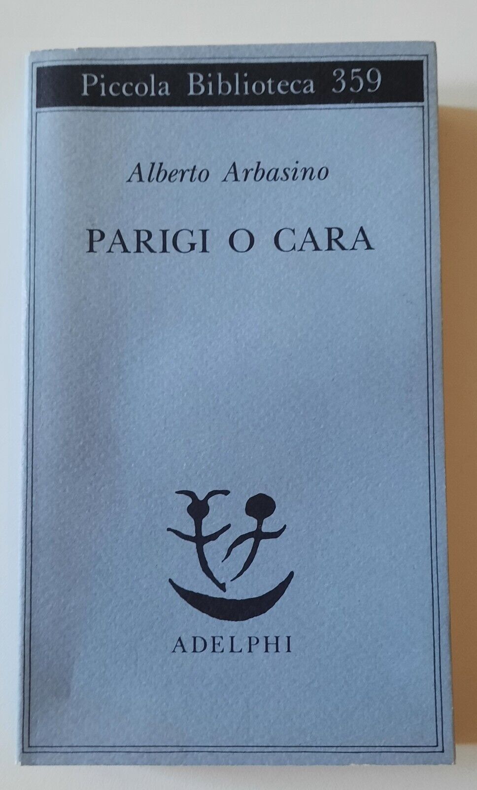 ALBERTO ARBASINO PARIGI O CARA ADELPHI 1995 AUTOGRAFATO