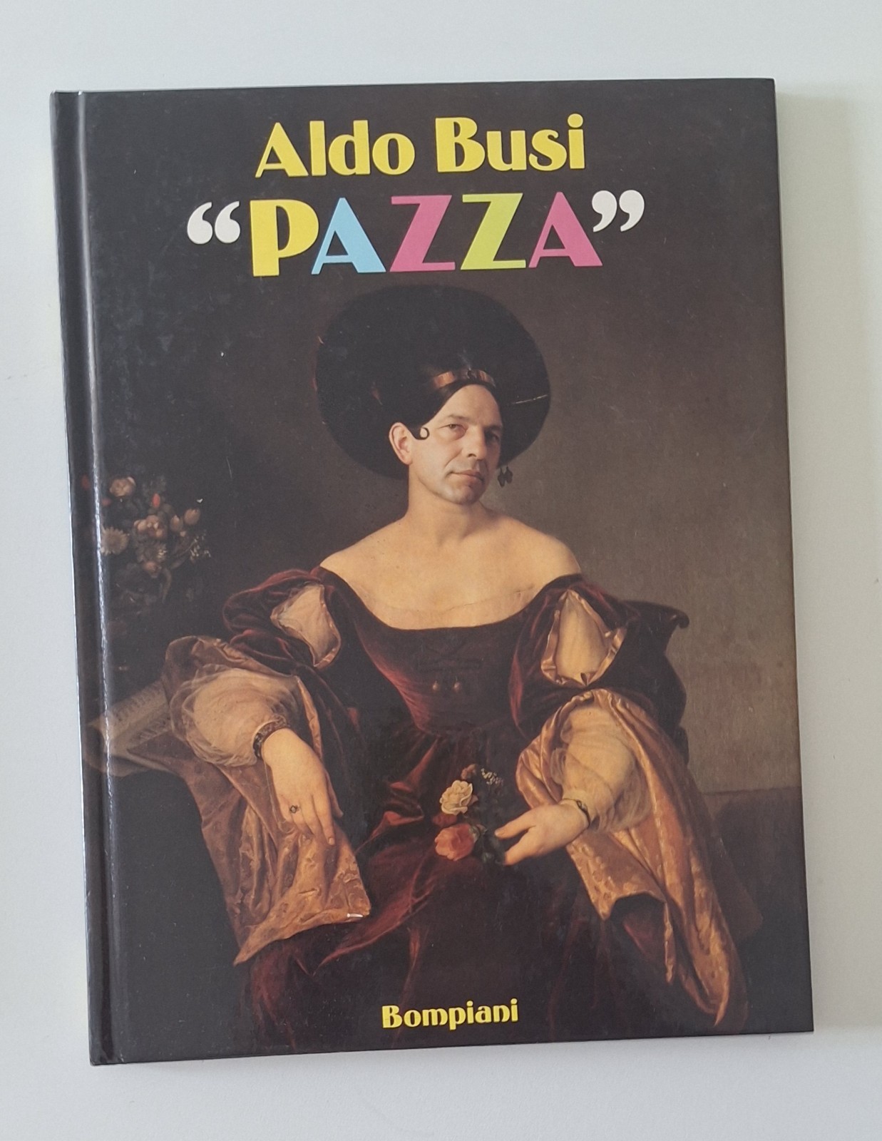 ALDO BUSI PAZZA BOMPIANI 1990