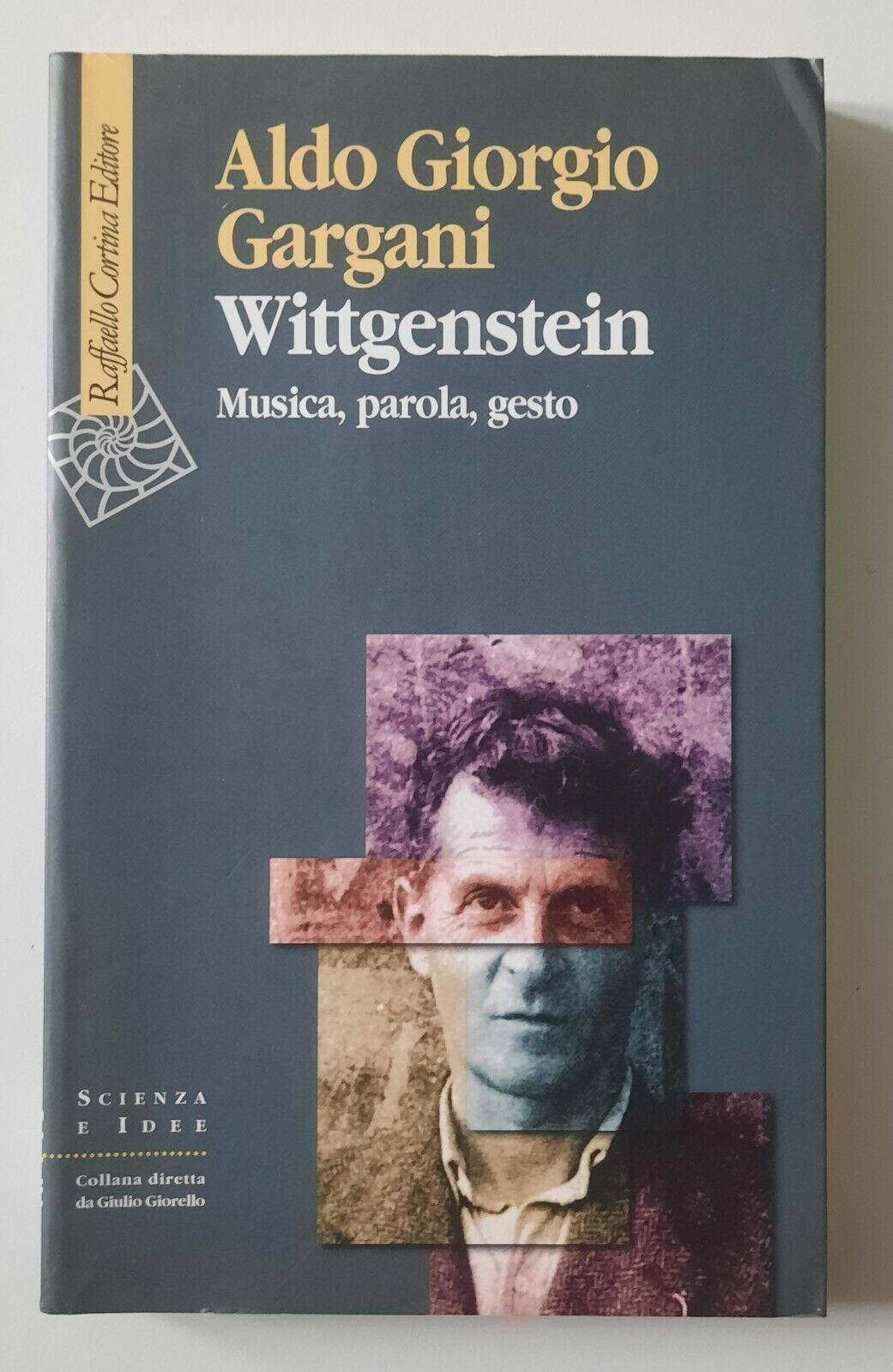 ALDO GIORGIO GARGANI WITTGENSTEIN MUSICA PAROLA GESTO CORTINA ED. 2008