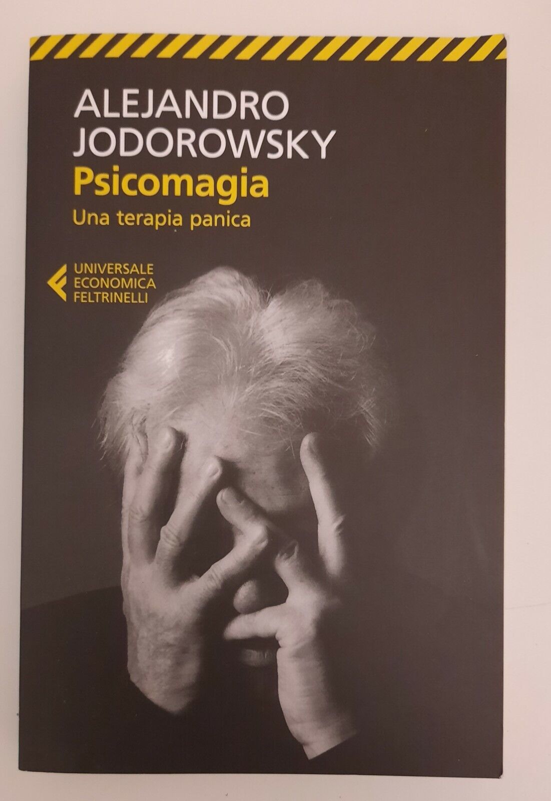 ALEJANDRO JODOROWSKY PSICOMAGIA UNA TERAPIA PANICA FELTRINELLI 2017