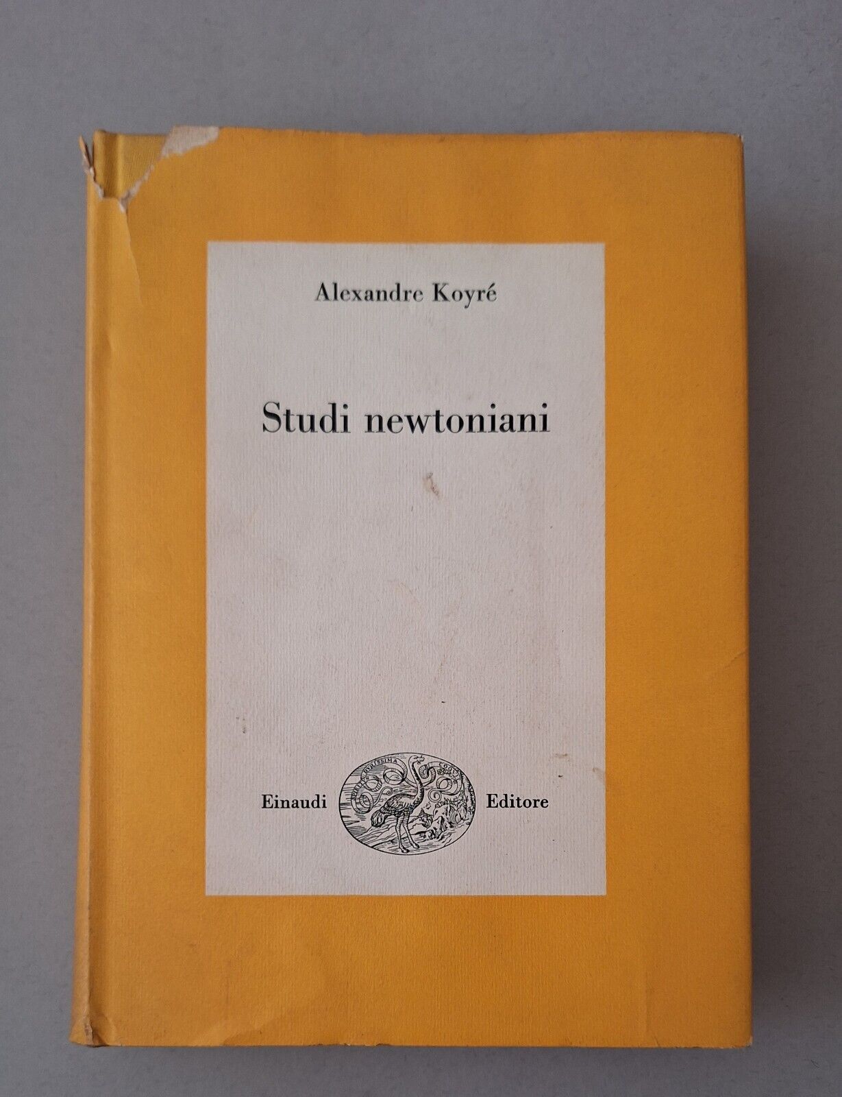 ALEXANDRE KOYRE STUDI NEWTONIANI EINAUDI 1972