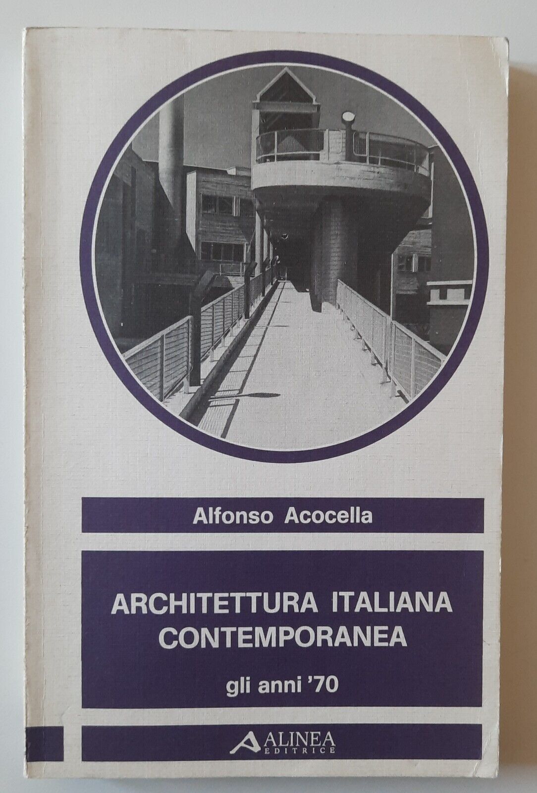 ALFONSO ACOCELLA ARCHITETTURA ITALIANA CONTEMPORANEA ALINEA 1984