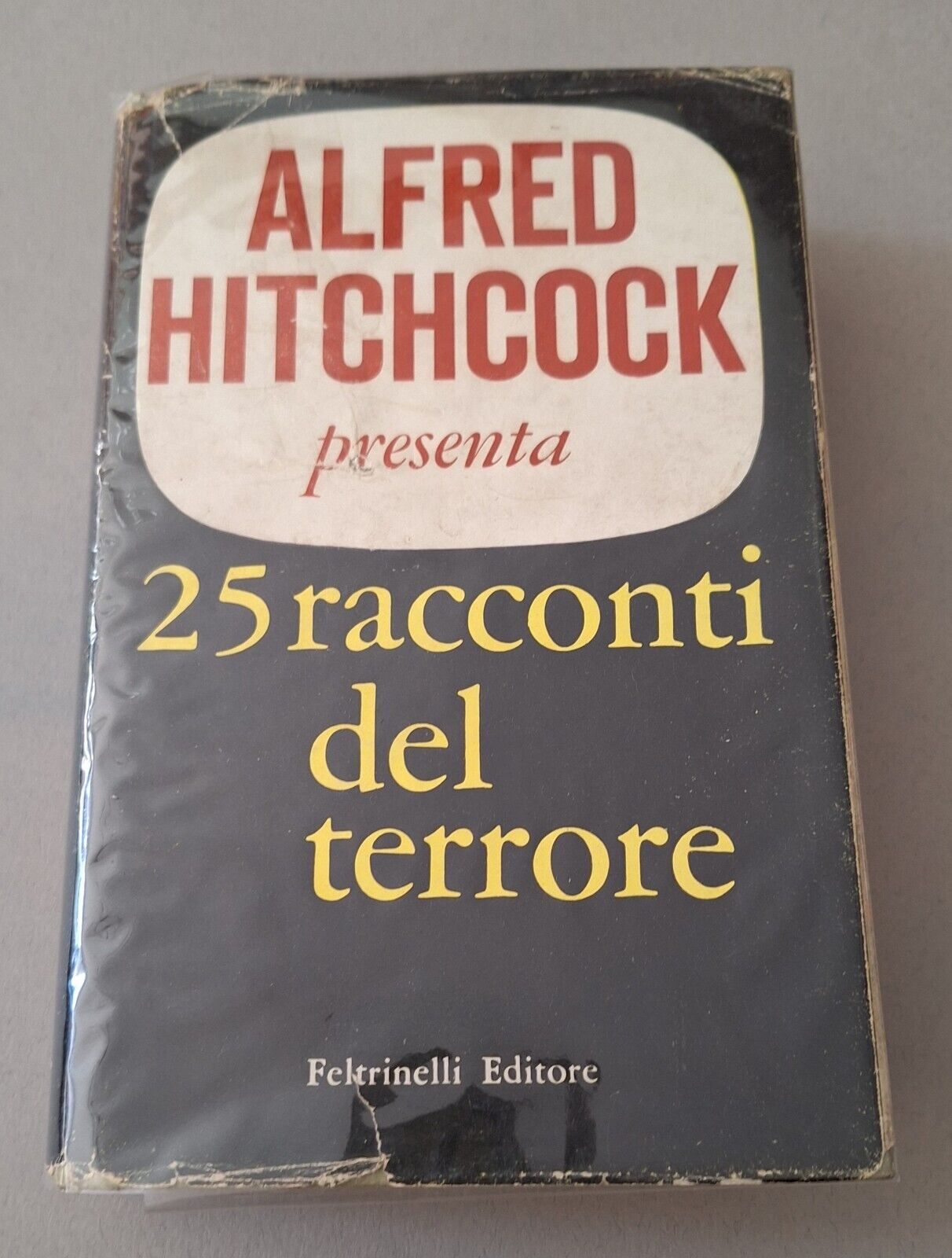 ALFRED HITCHCOCK PRESENTA 25 RACCONTI DEL TERRORE FELTRINELLI 1960