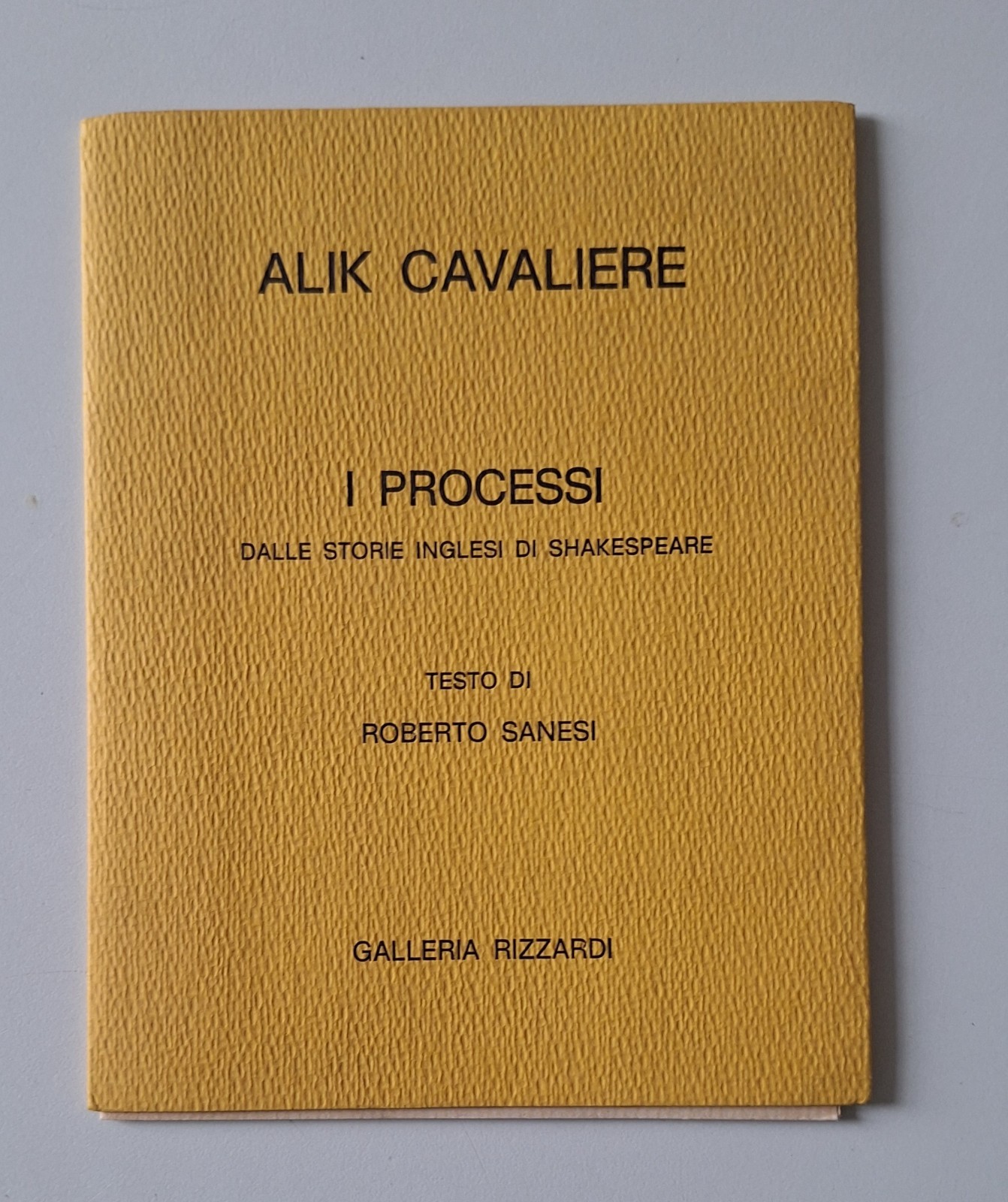 ALIK CAVALIERE I PROCESSI TESTO DI R. SANESI GALLERIA RIZZARDI …