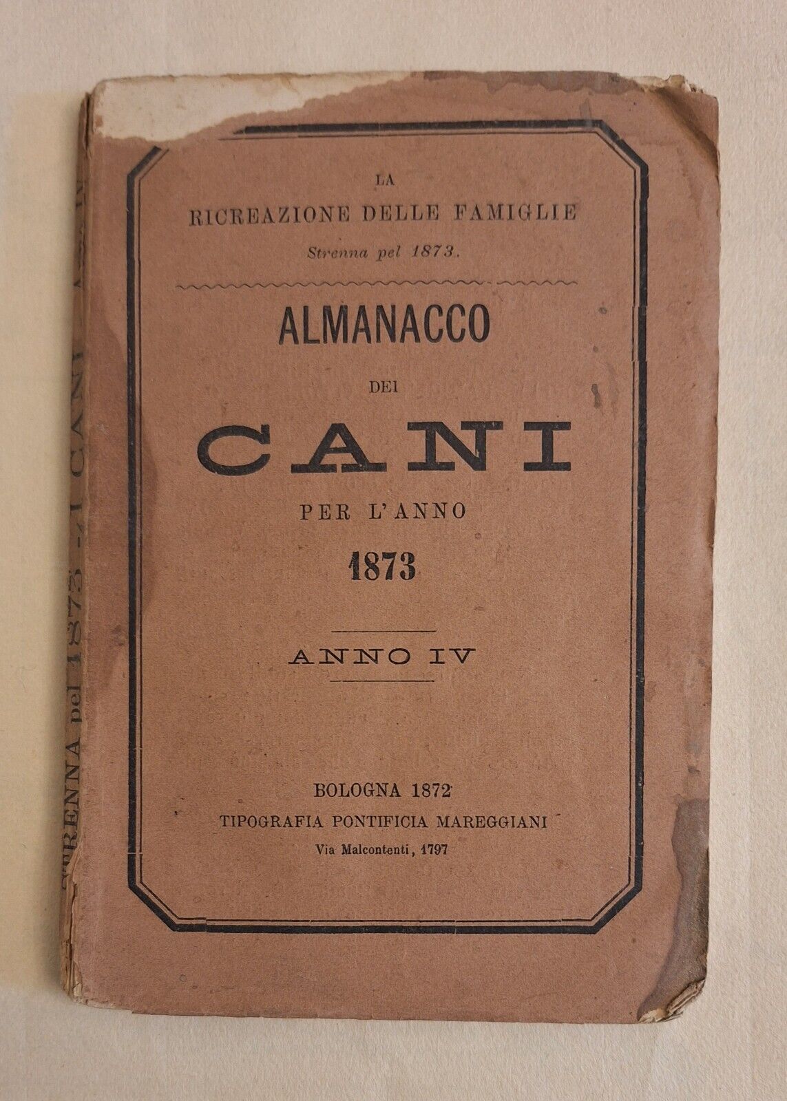 ALMANACCO DEI CANI PER L'ANNO 1873 ANNO IV BOLOGNA 1872 …