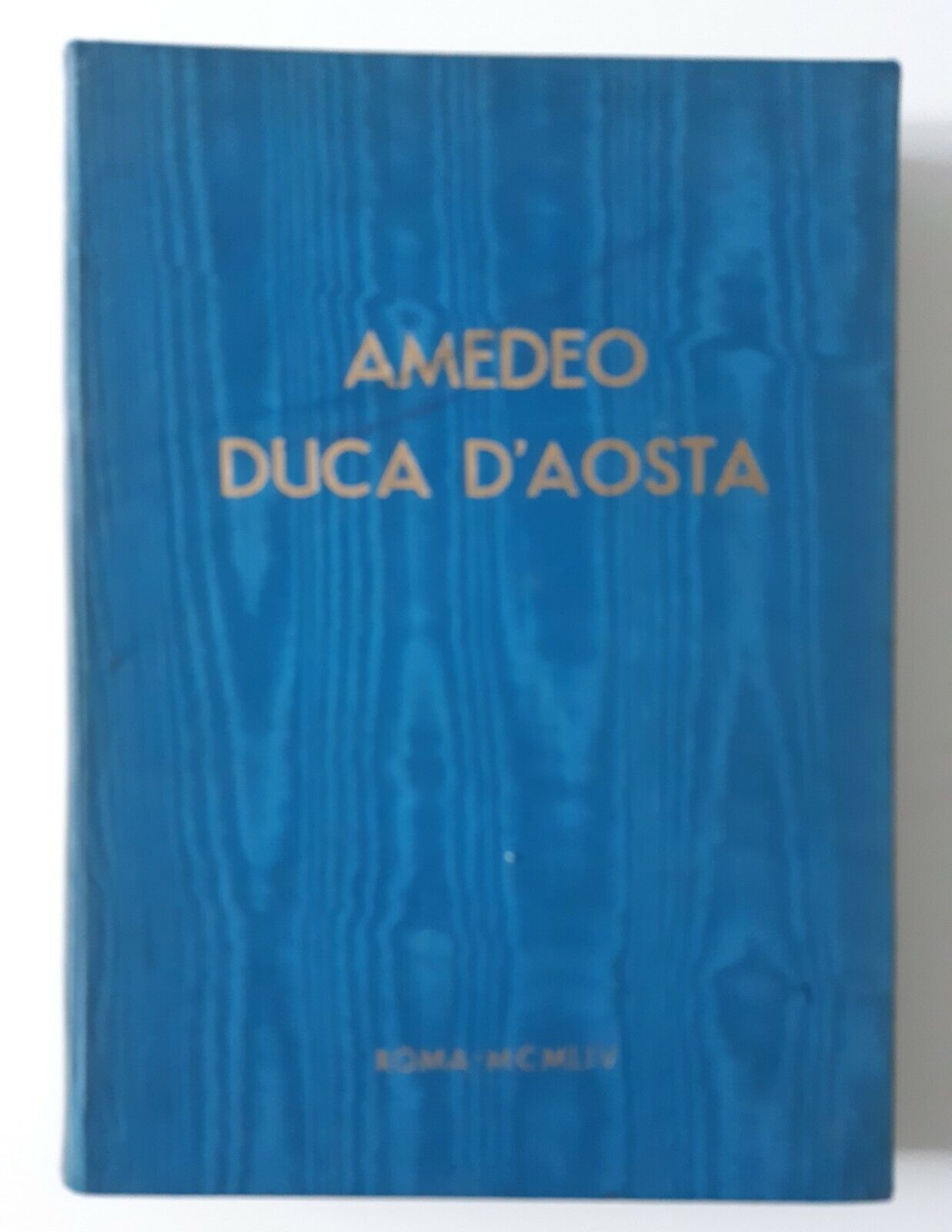 AMEDEO DUCA D'AOSTA IST. COMBATTENTI DECORATI ROMA 1954
