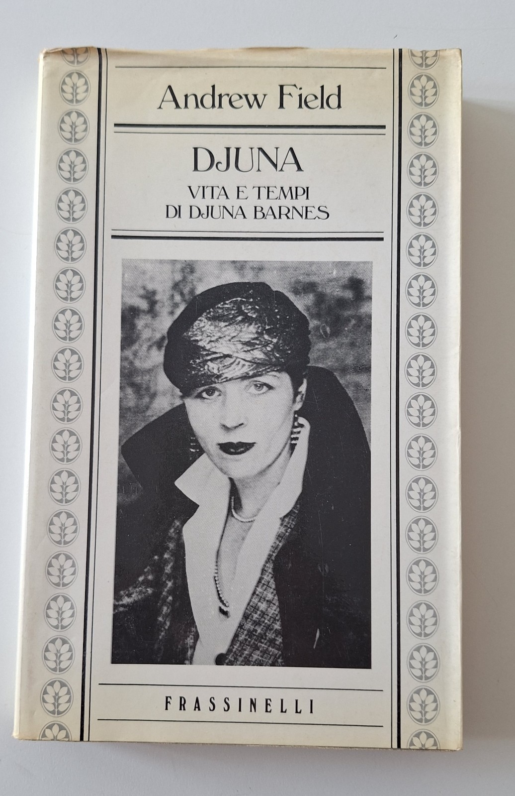 ANDREW FIELD DJUNA VITA E TEMPI DI DJUNA BARNES FRASSINELLI …