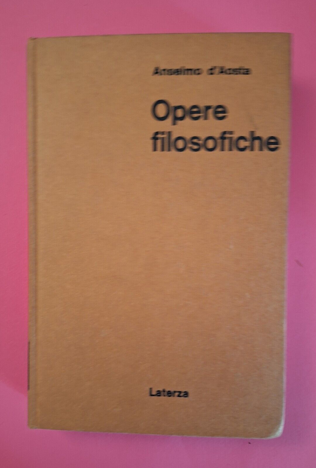 ANSELMO D'AOSTA OPERE FILOSOFICHE LATERZA 1969