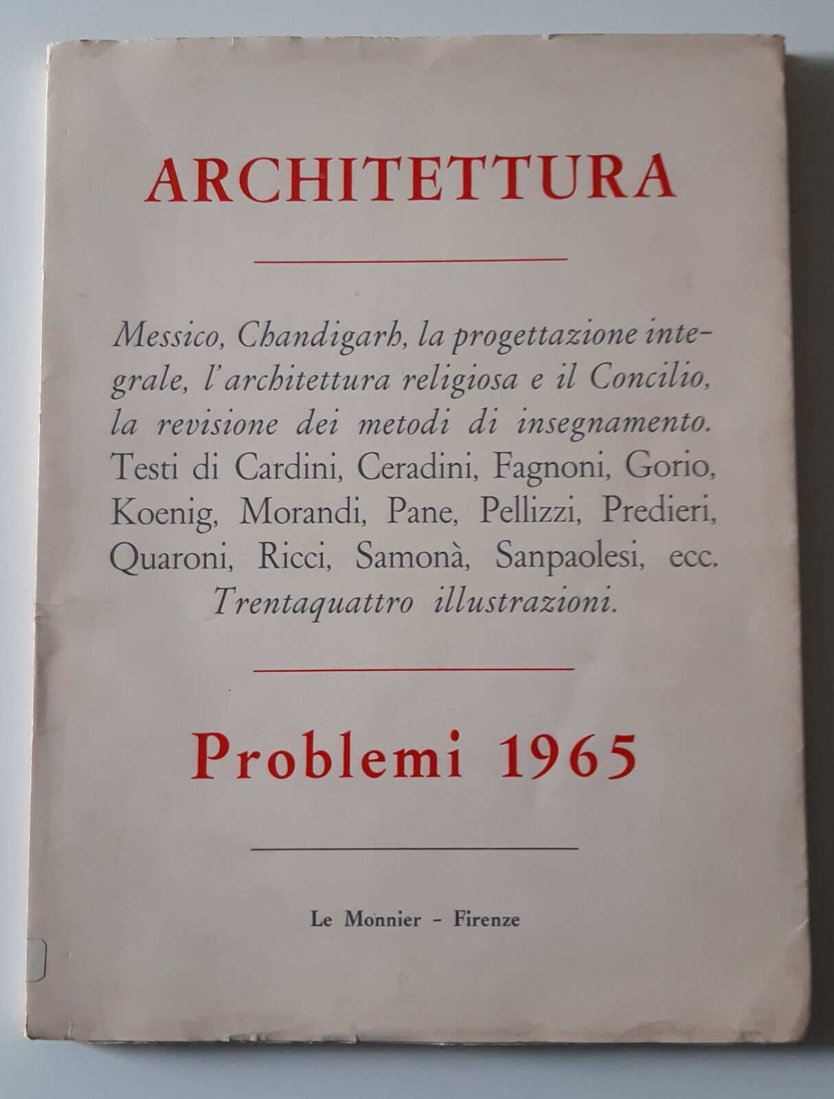 ARCHITETTURA PROBLEMI 1965 LE MONNIER ED. 1965