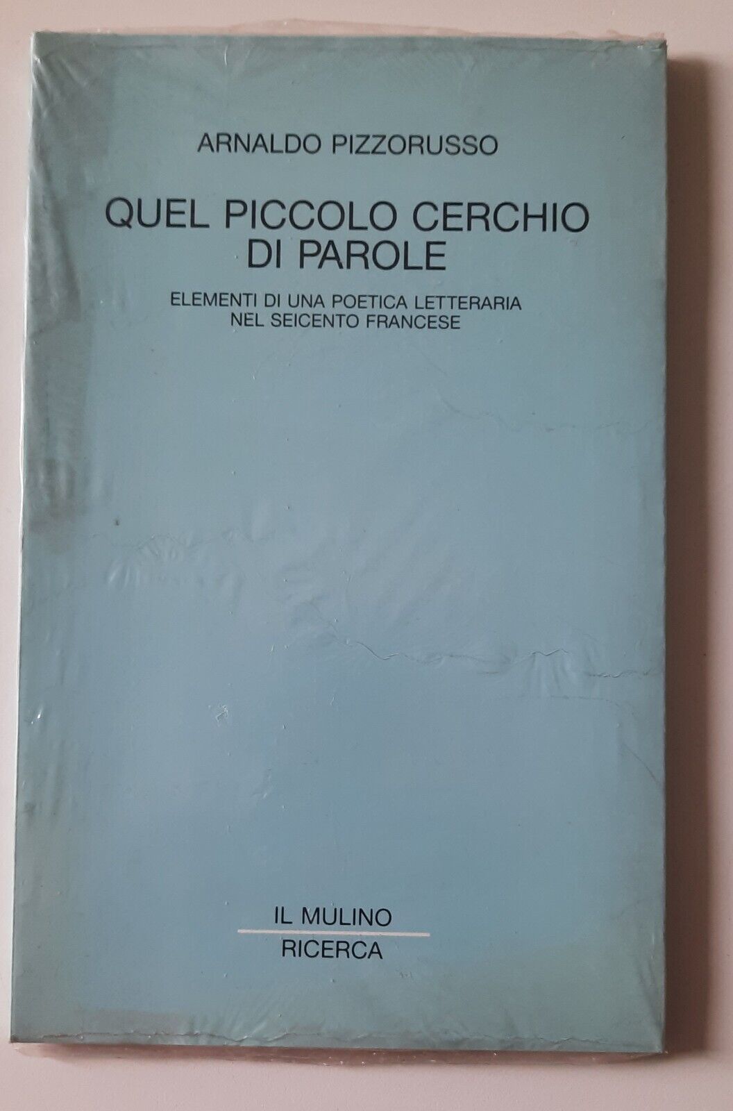 ARNALDO PIZZORUSSO QUEL PICCOLO CERCHIO DI PAROLE IL MULINO SIGILLATO