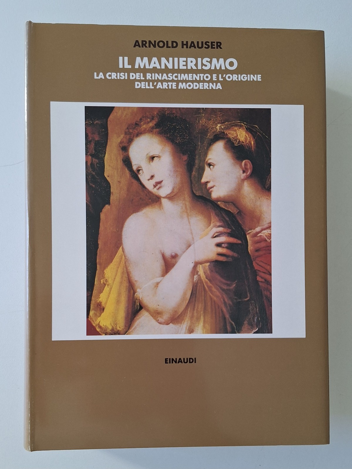 ARNOLD HAUSER IL MANIERISMO EINAUDI 1988