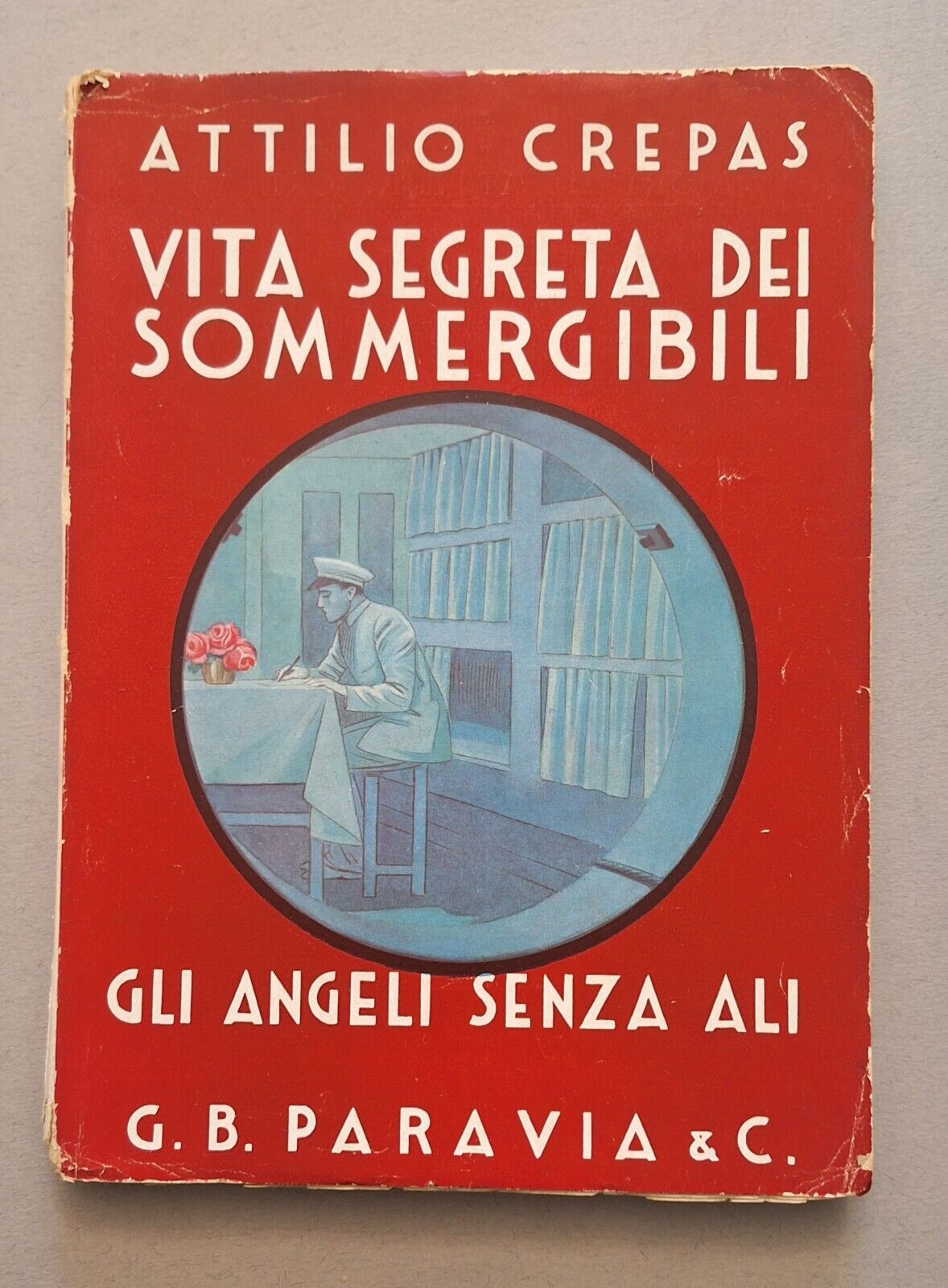 ATTILIO CREPAS VITA SEGRETA DEI SOMMERGIBILI GLI ANGELI SENZA ALI …
