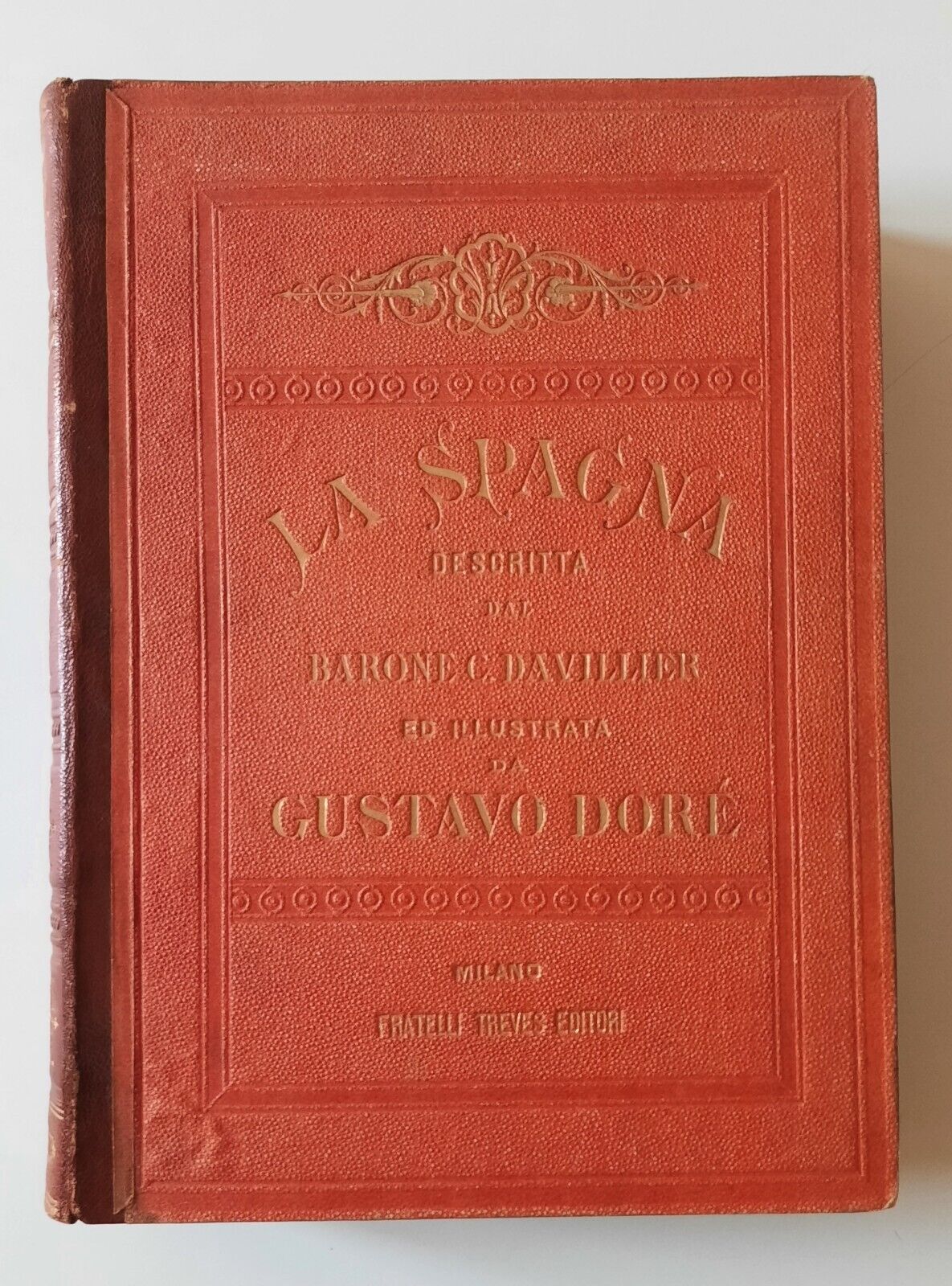 BARONE C. DAVILLIER LA SPAGNA ILL. GUSTAVO DORE' F. TREVES …