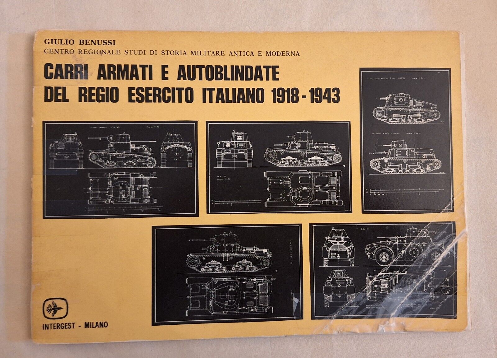 BENUSSI CARRI ARMATI E AUTOBLINDATE REGIO ESERCITO ITALIANO 1918-1943 INTERGES