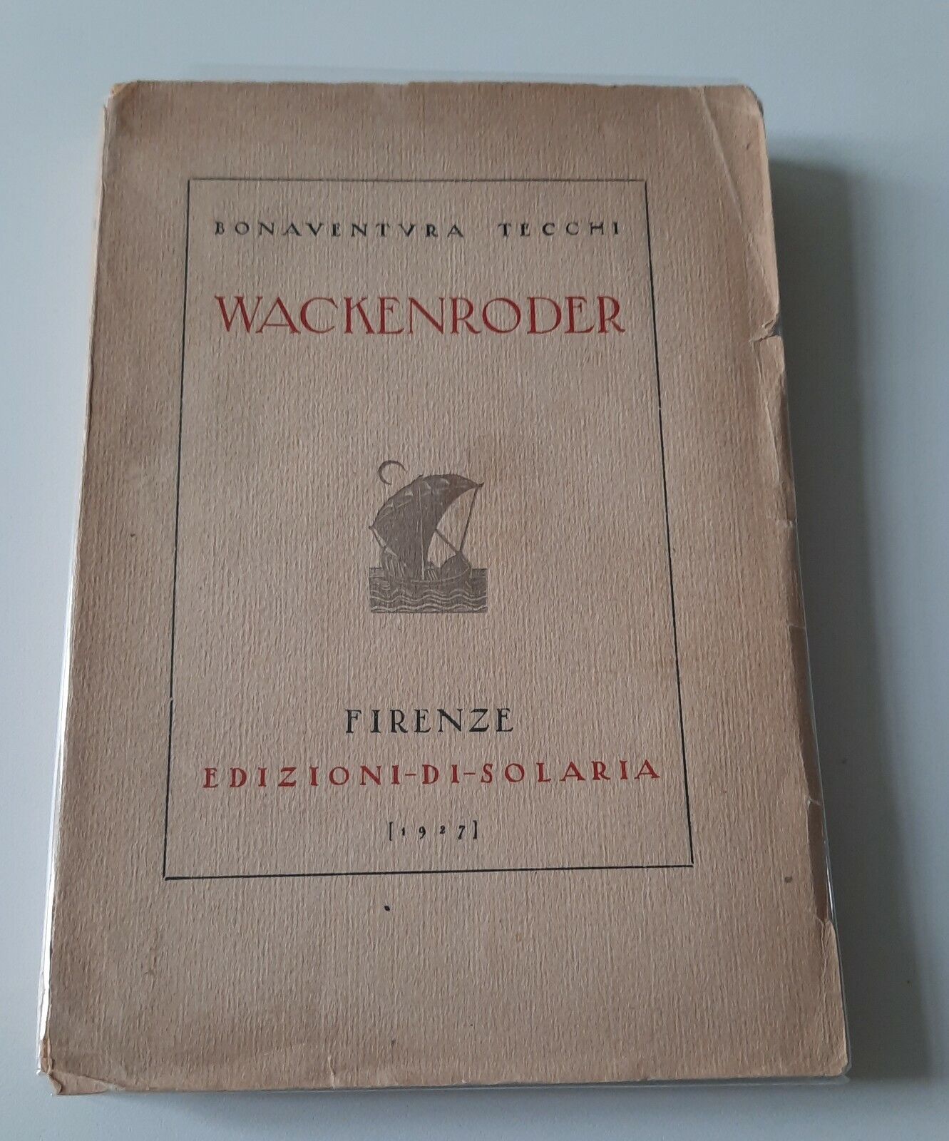 BONAVENTURA TECCHI WACKENRODER ED. SOLARIA 1927 AUTOGRAFATO