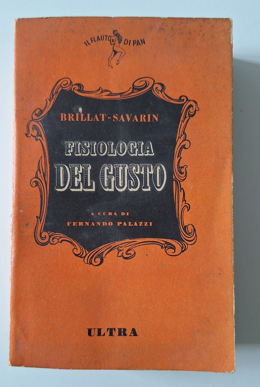 BRILLAT SAVARIN FISIOLOGIA DEL GUSTO ED. ULTRA 1944