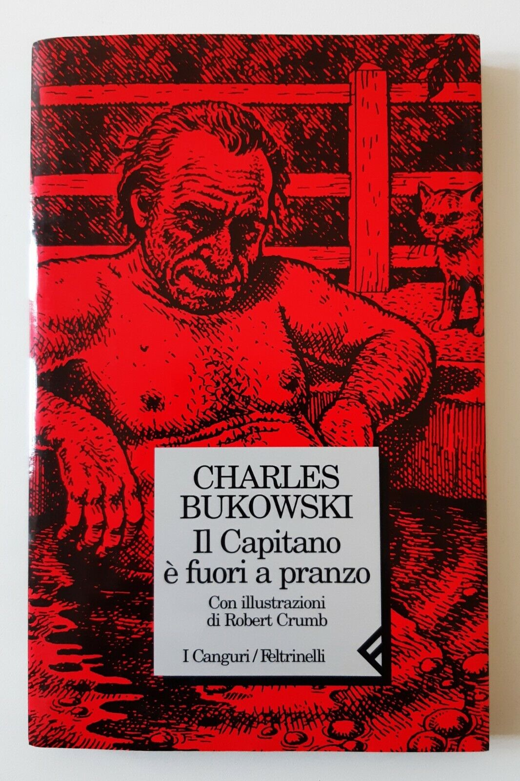C. BUKOWSKI IL CAPITANO E' FUORI A PARANZO FELTRINELLI 2000