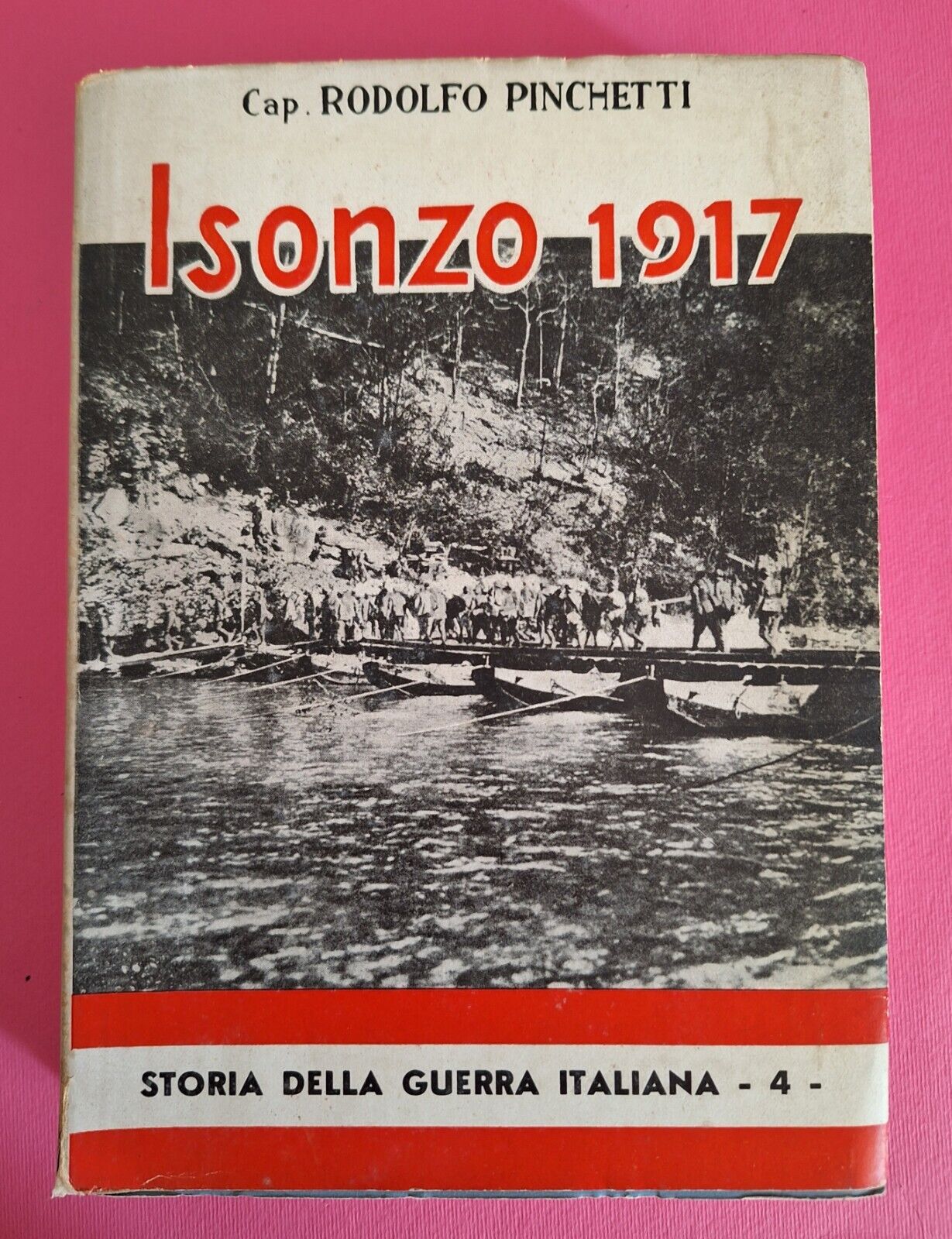 CAP. RODOLFO PINCHETTI ISONZO 1917 CORBACCIO 1934