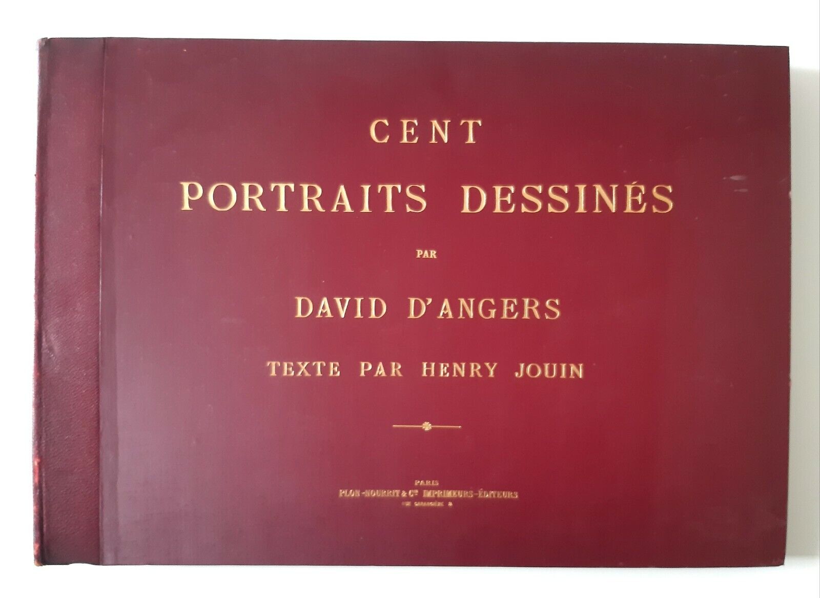 CENT PORTRAITS DESSINES PAR D. D'ANGERS TEXTE H. JOUIN PLON …