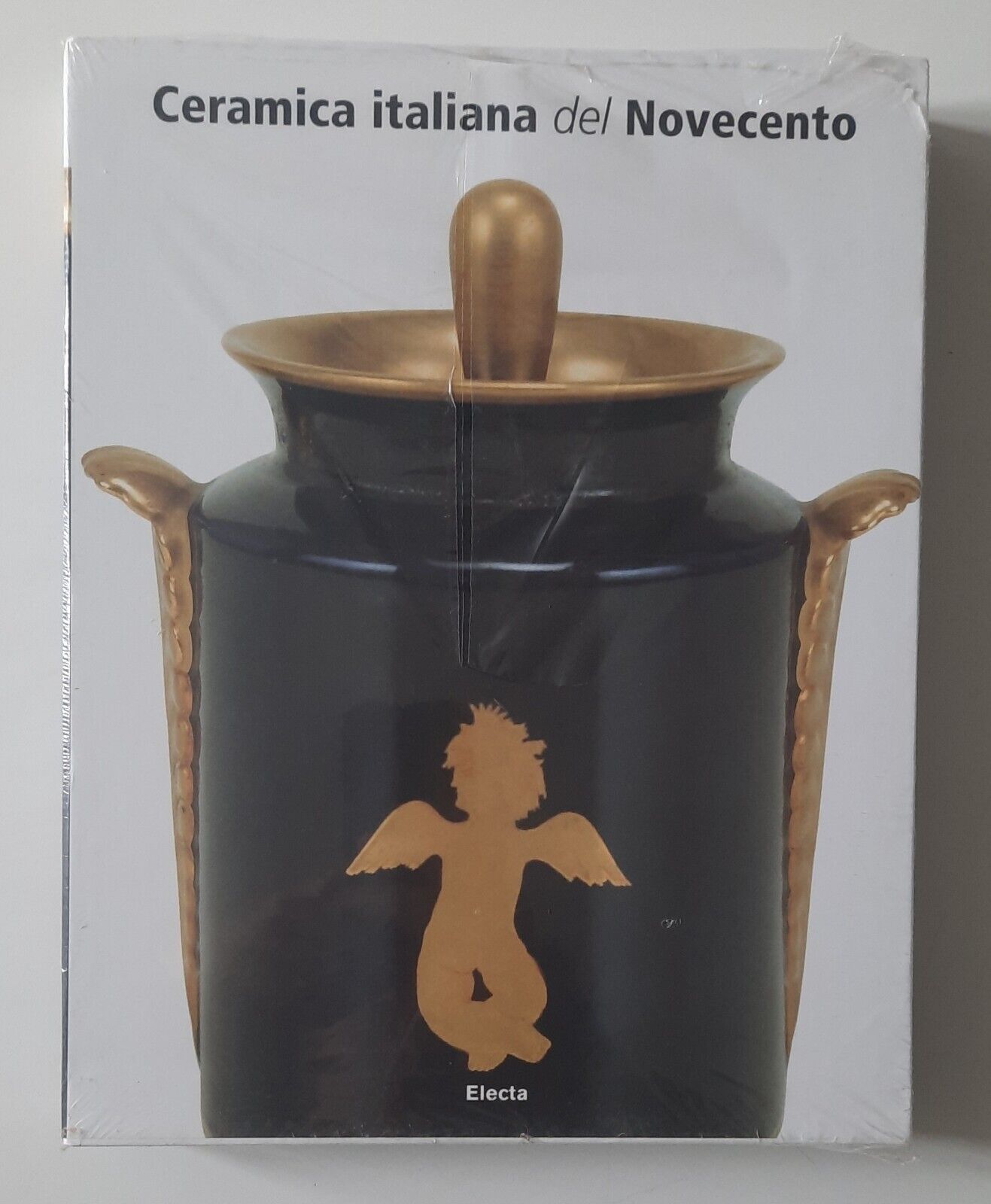 CERAMICA ITALIANA DEL NOVECENTO ELECTA 2005 SIGILLATO