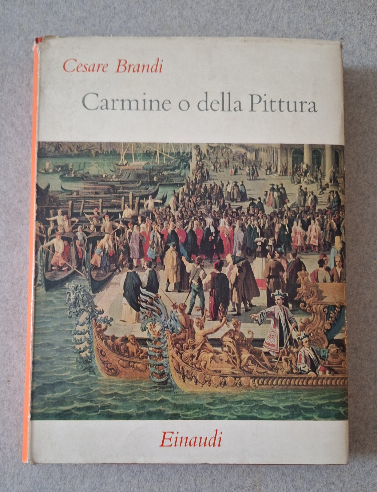 CESARE BRANDI CARMINE O DELLA PITTURA EINAUDI 1962