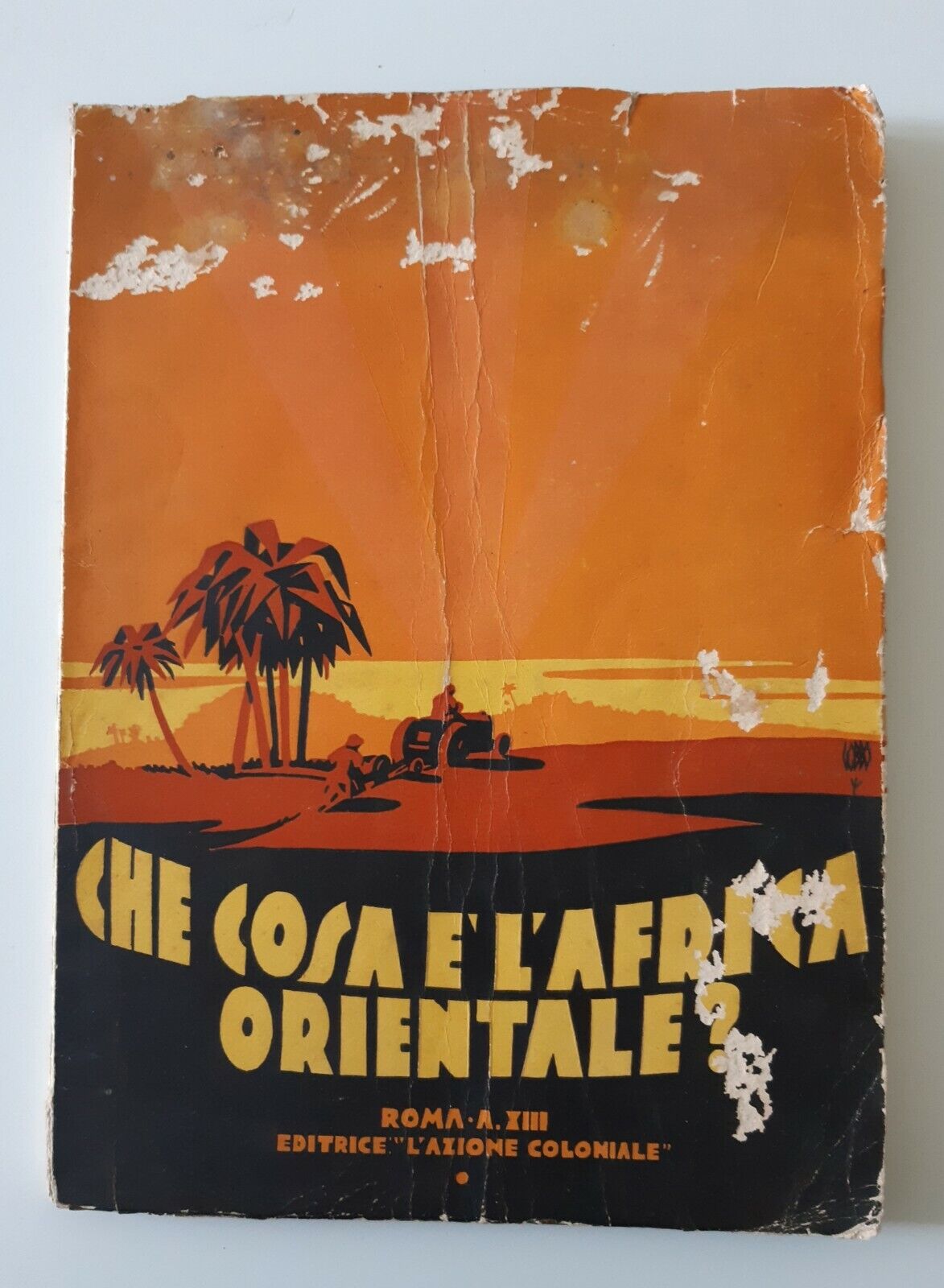 CHE COSA E' L'AFRICA ORIENTALE ROMA ED. L'AZIONE COLONIALE 1935