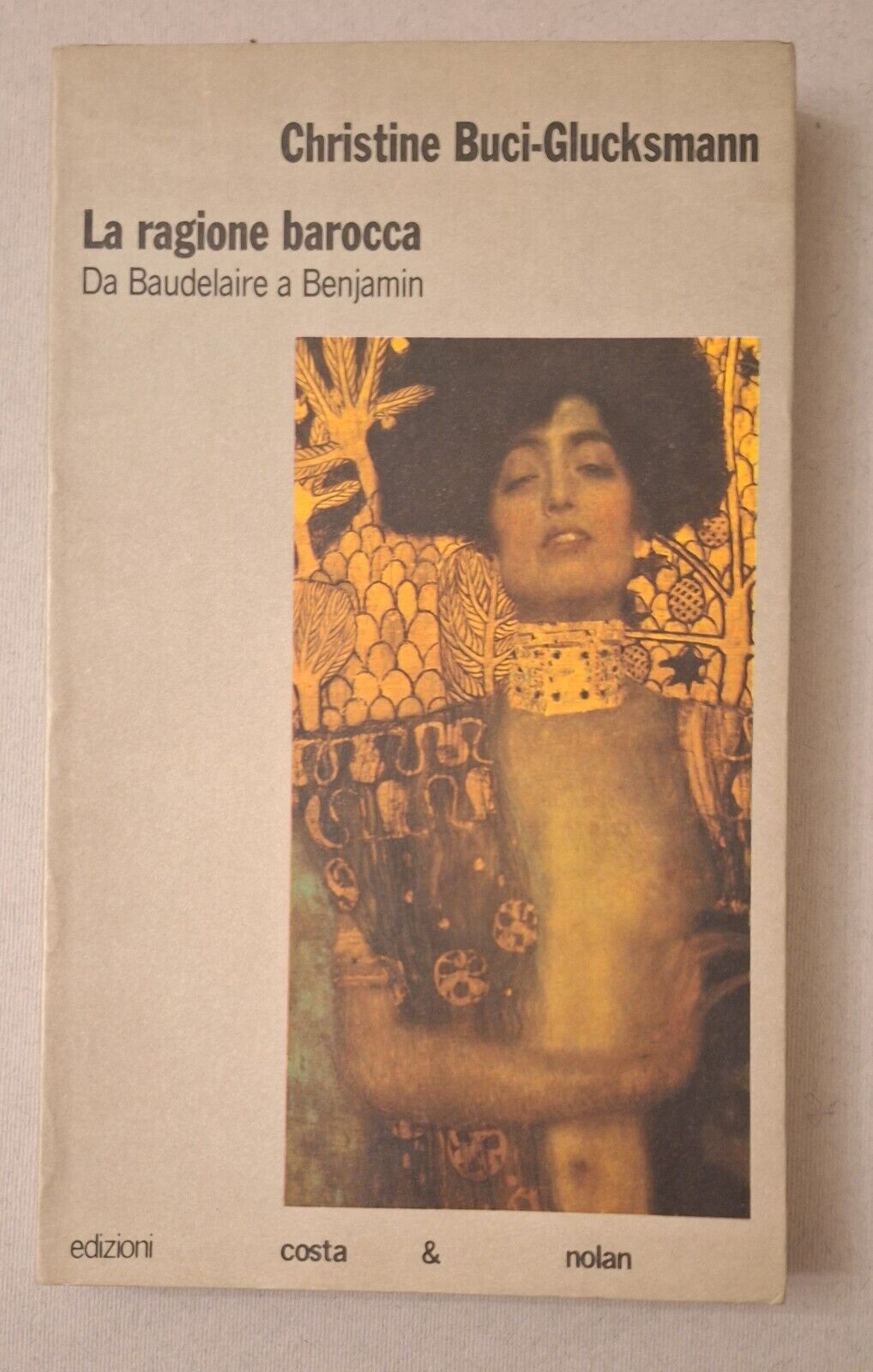 CHRISTINE BUCI-GLUCKSMANNLA RAGIONE BAROCCA COSTA & NOLAN 1984