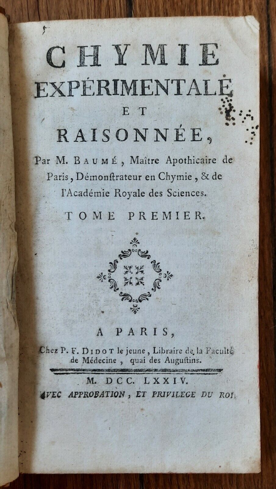 CHYMIE EXPERIMENTALE ET RAISONNEE PAR M. BAUME' A PARIS DIDOT …