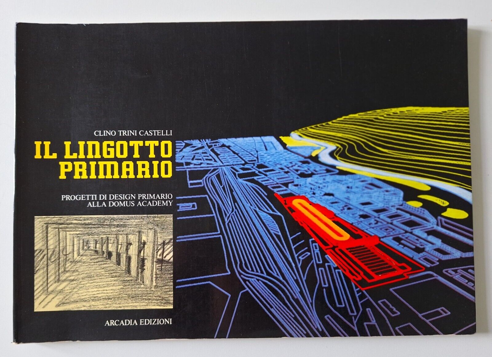 CLINO TRINI CASTELLI IL LINGOTTO PRIMARIO ARCADIA ED. 1985