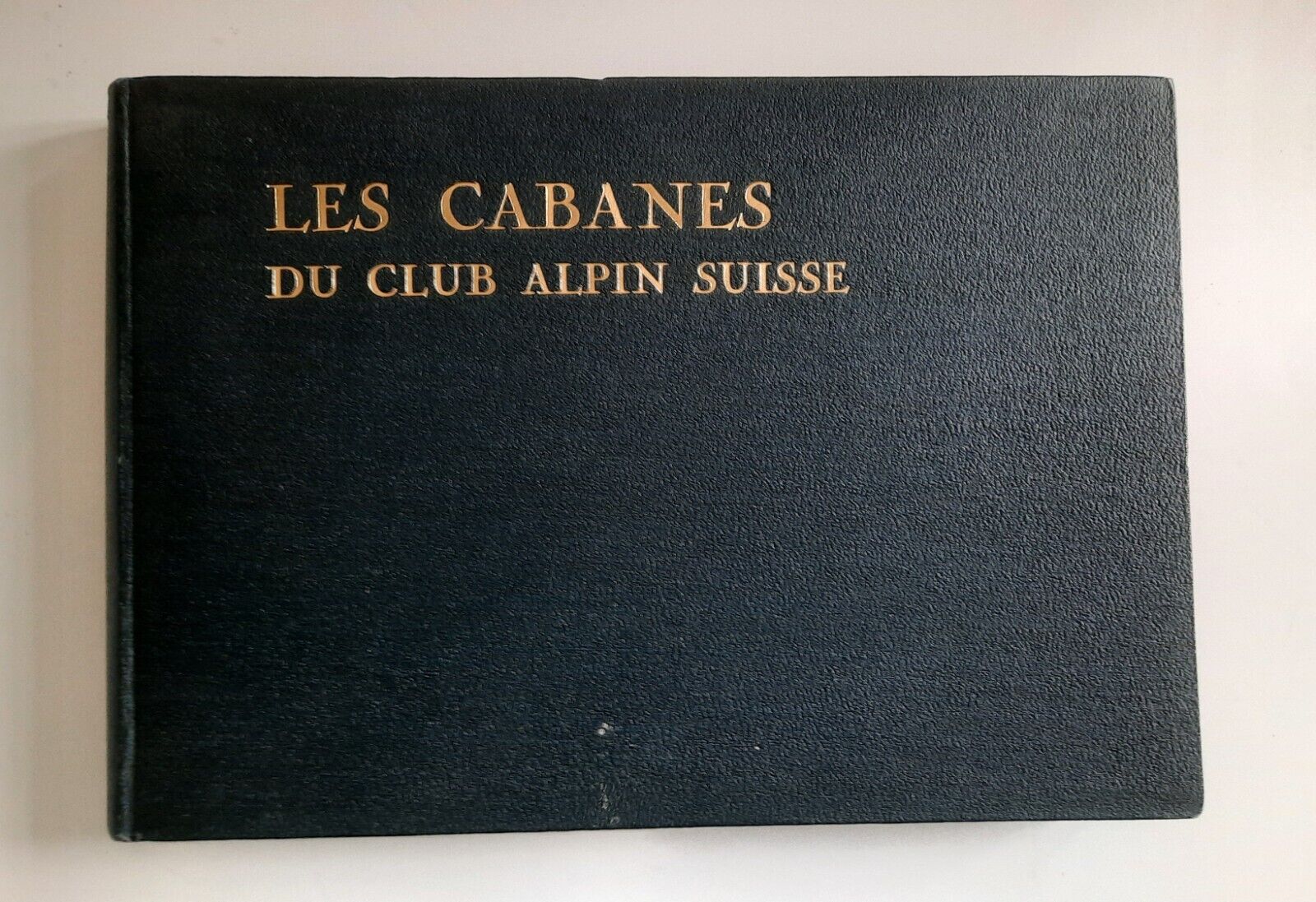 CLUB ALPIN SUISSE CABANES EDITEE' COMITE' CENTRAL C.A.S. LAUSANNE 1928