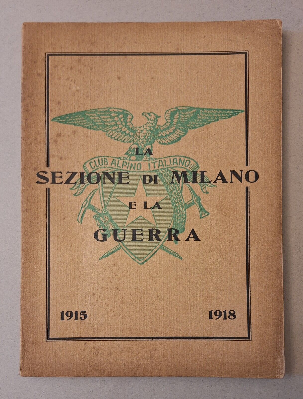 CLUB ALPINO ITALIANO SEZIONE DI MILANO E LA GUERRA 1915 …