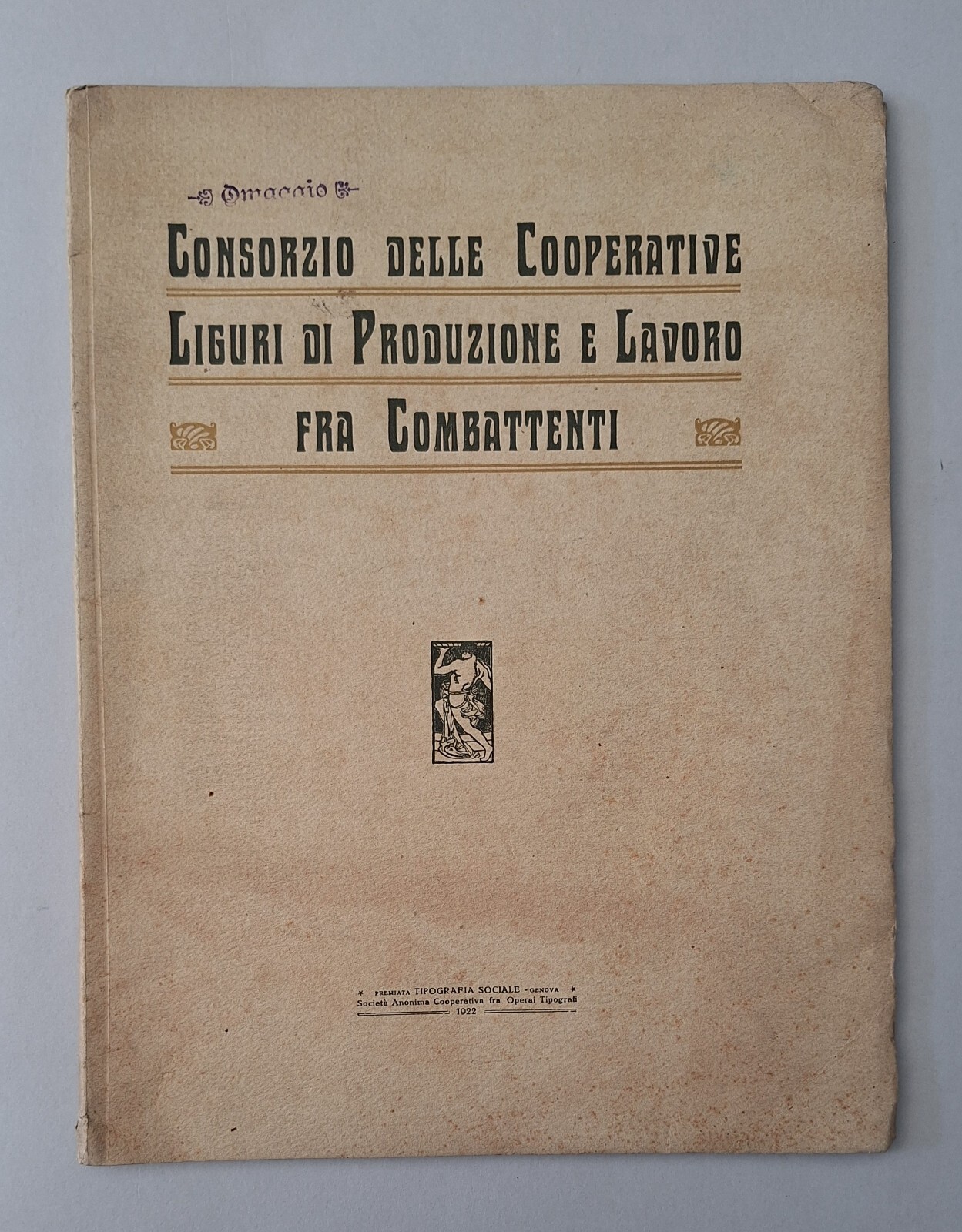 CONSORZIO COOPERATIVE LIGURI PRODUZIONE E LAVORO COMBATTENTI TIP. SOCIALE 1922