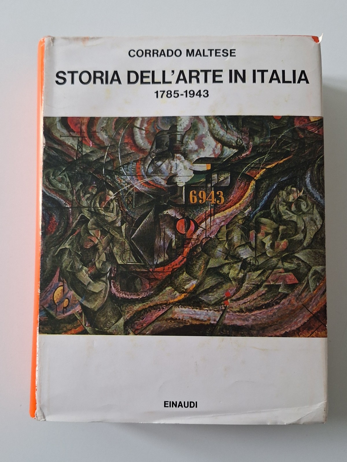 CORRADO MALTESE STORIA DELL'ARTE IN ITALIA 1785-1943 EINAUDI SAGGI 1960
