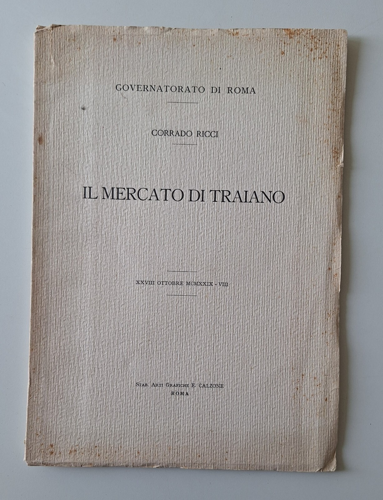 CORRADO RICCI IL MERCATO DI TRAIANO A. CALZONE 1929