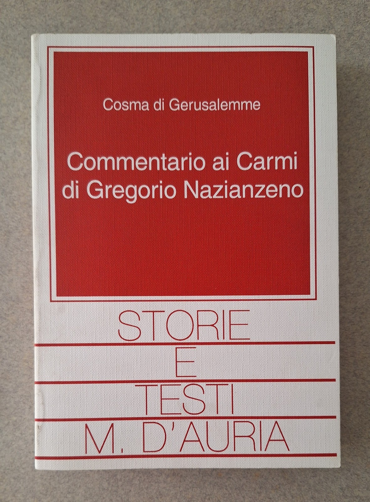 COSMA DI GERUSALEMME COMMENTARIO AI CARMI DI GREGORIO NAZARENO D'AURIA …